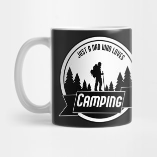 Just a Dad who loves Camping Mug